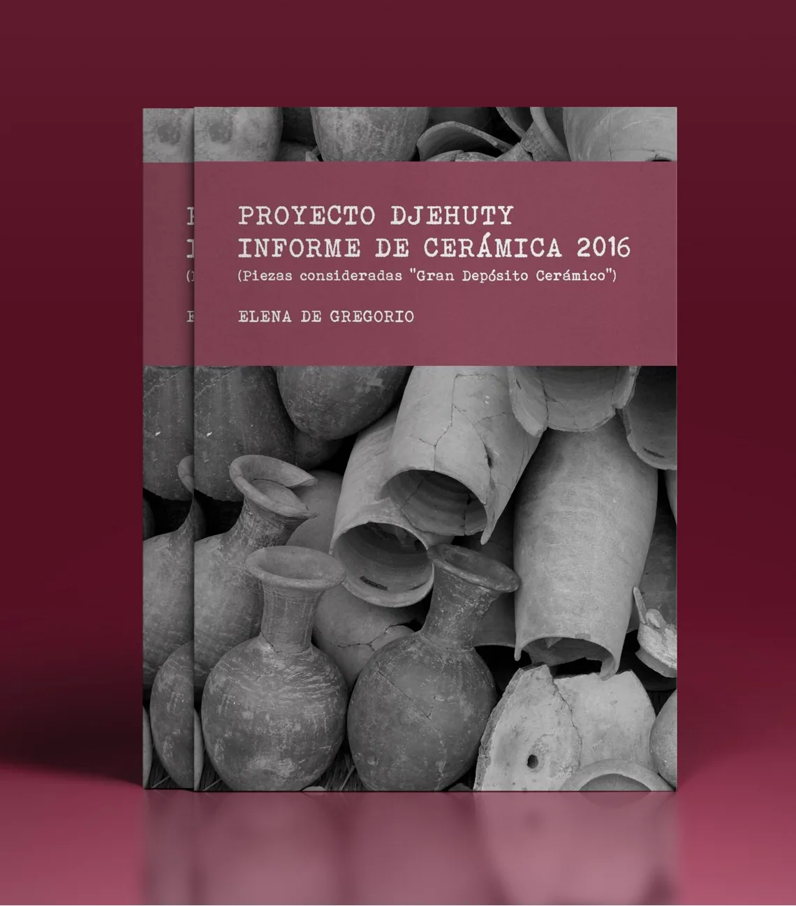 Cover of the Djehuty Project 2016 ceramic report, with a burgundy panel over a photograph of vessels